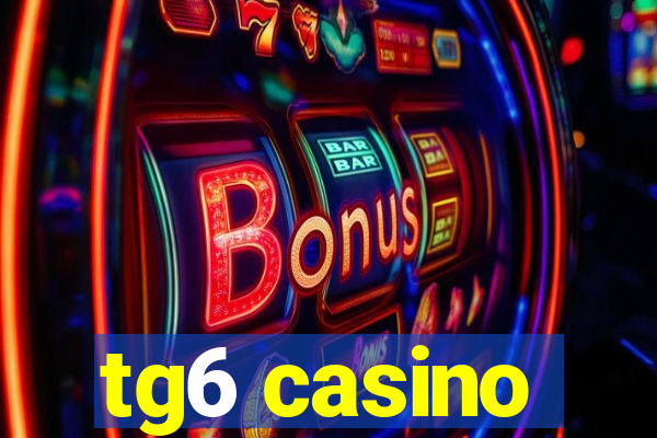 tg6 casino